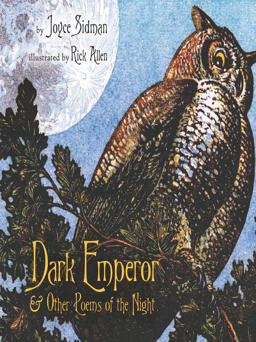 Title details for Dark Emperor and Other Poems of the Night by Joyce Sidman - Available